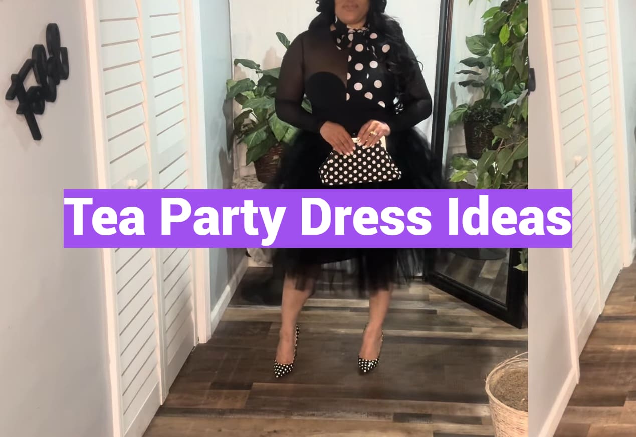 Tea Party Dress Ideas